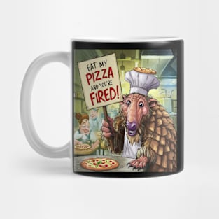 Pangolin eat my pizza and your fired Mug